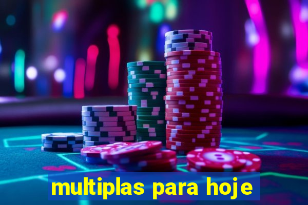 multiplas para hoje